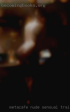 Metacafe nude sensual trainer message near Boise!
